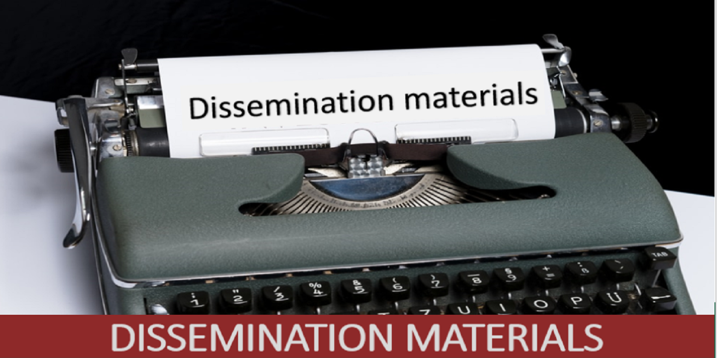 Dissemination materials